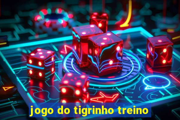 jogo do tigrinho treino
