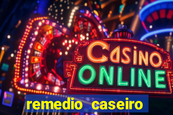 remedio caseiro para diabetes