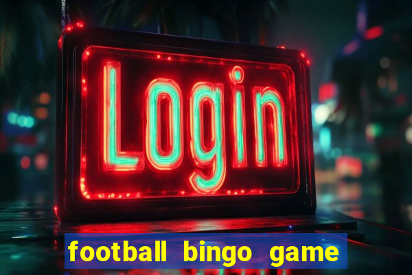 football bingo game - play now