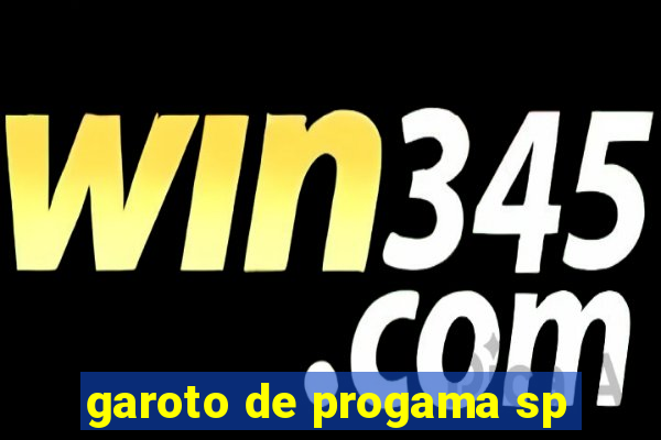garoto de progama sp