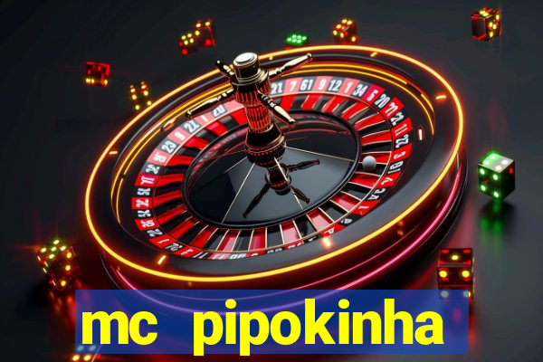 mc pipokinha transando telegram