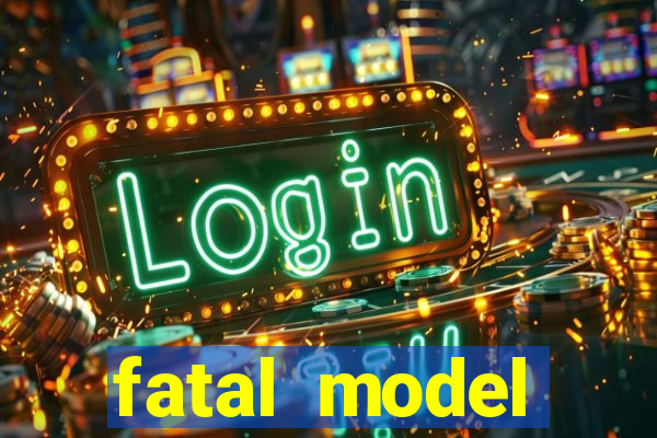 fatal model barreiras bahia