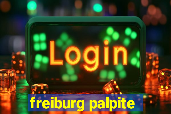 freiburg palpite