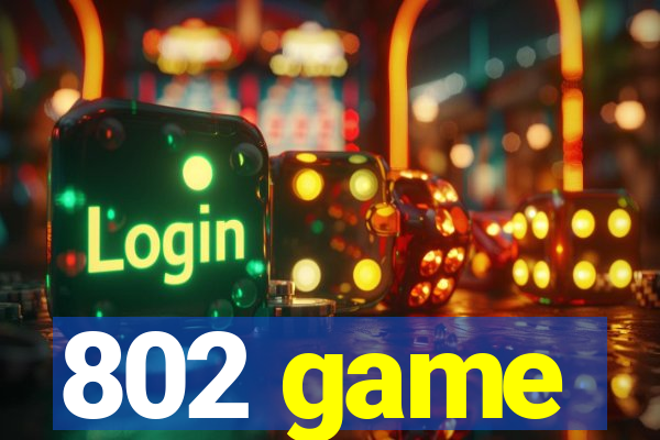802 game