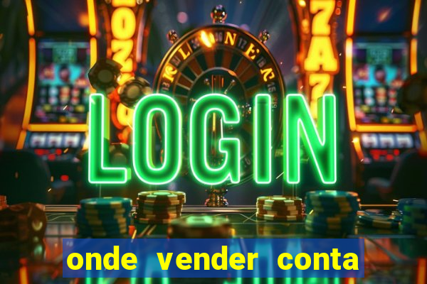 onde vender conta de jogos