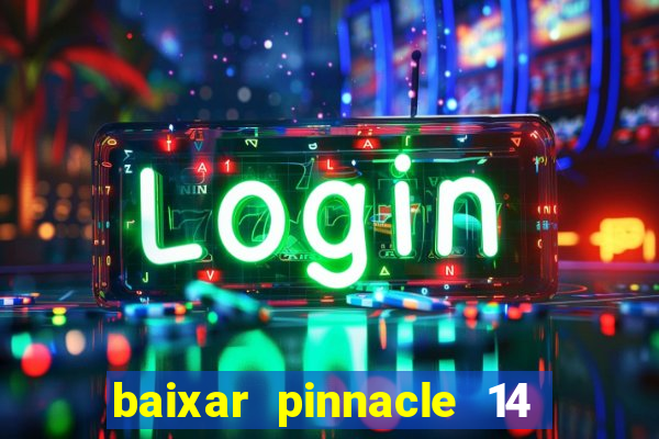 baixar pinnacle 14 via torrent