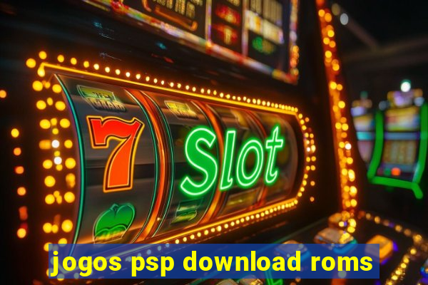 jogos psp download roms