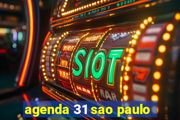 agenda 31 sao paulo