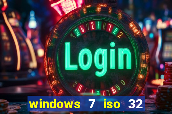 windows 7 iso 32 bits pt-br download