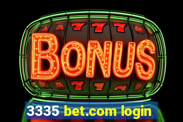 3335 bet.com login