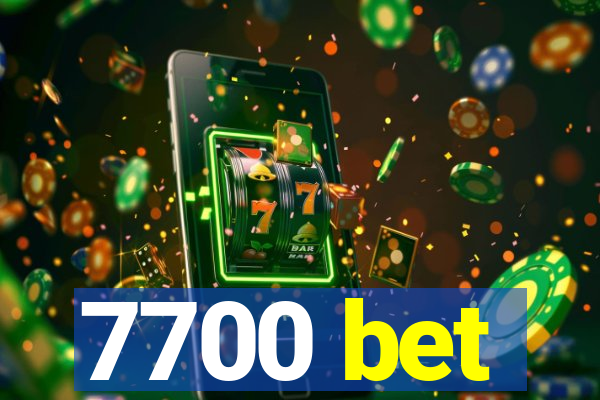 7700 bet