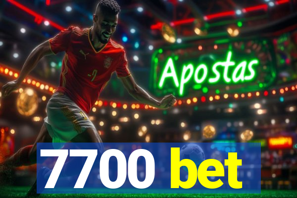 7700 bet