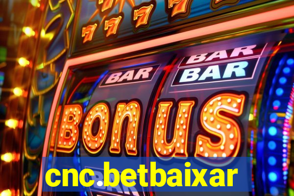 cnc.betbaixar