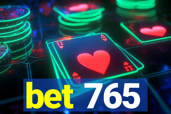 bet 765