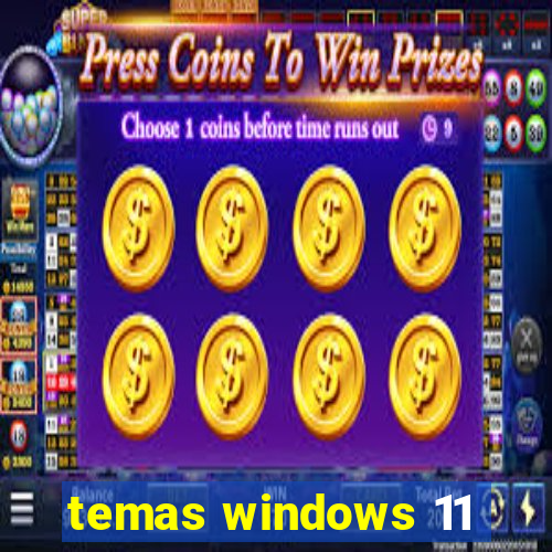 temas windows 11