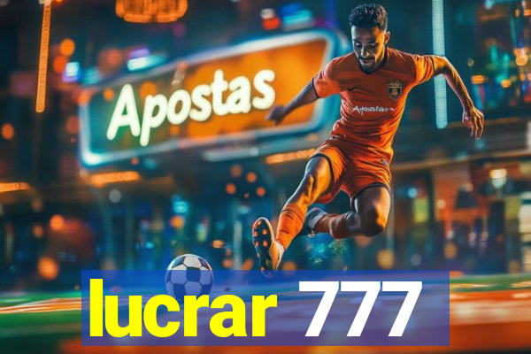lucrar 777