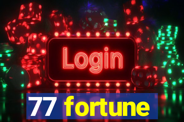 77 fortune