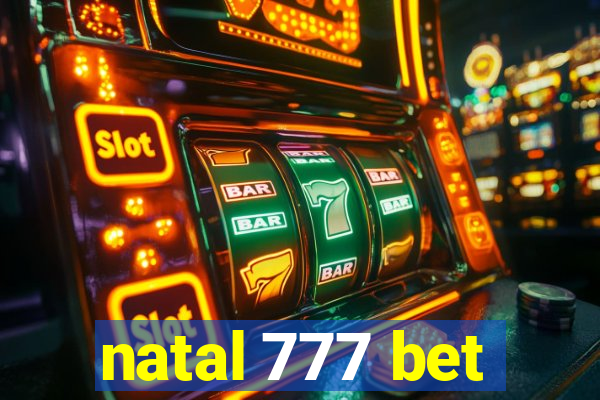 natal 777 bet