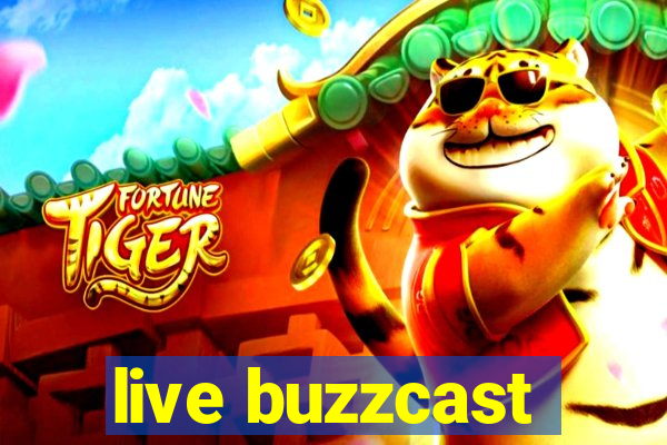 live buzzcast