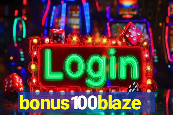 bonus100blaze
