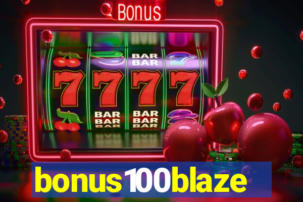 bonus100blaze