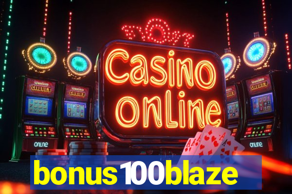 bonus100blaze