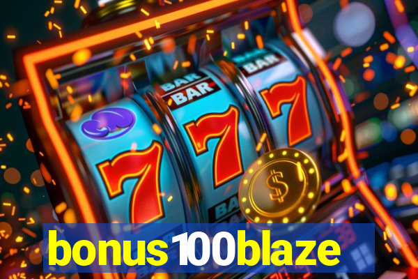 bonus100blaze