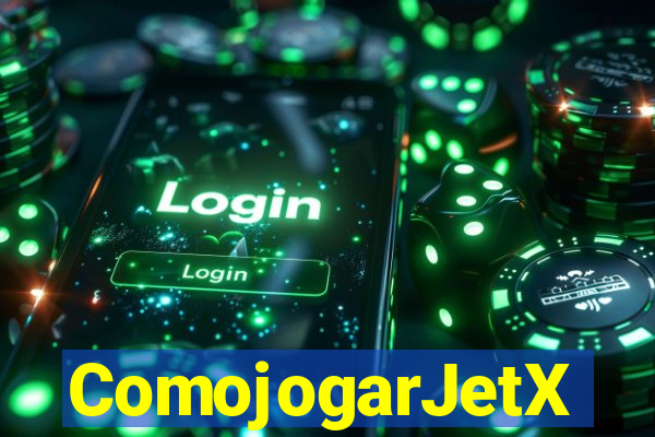 ComojogarJetX