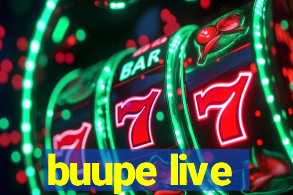 buupe live
