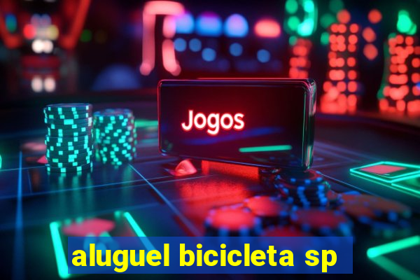 aluguel bicicleta sp