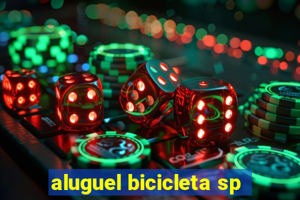 aluguel bicicleta sp