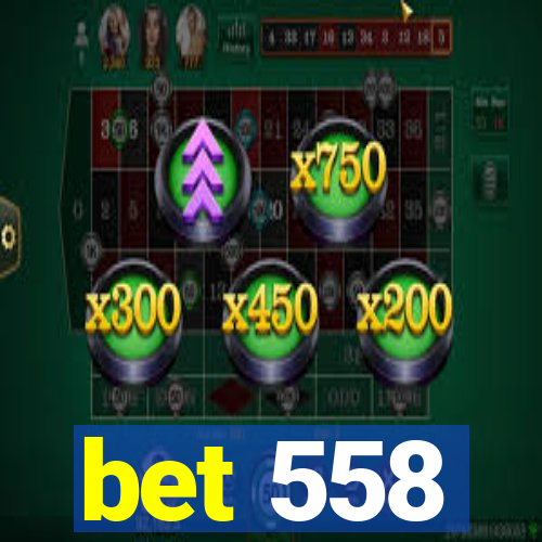 bet 558