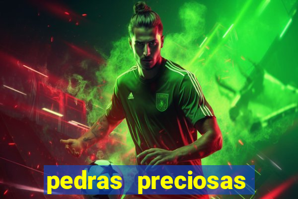 pedras preciosas racha cuca