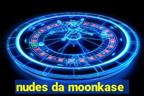 nudes da moonkase