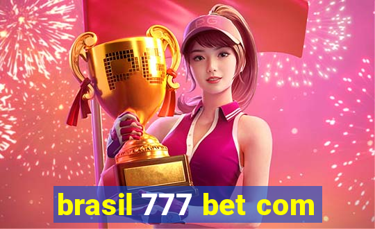 brasil 777 bet com