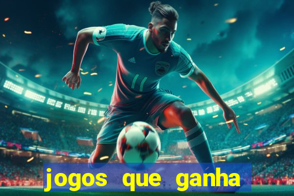 jogos que ganha dinheiro no cadastro