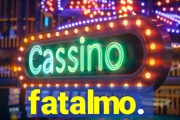 fatalmo.