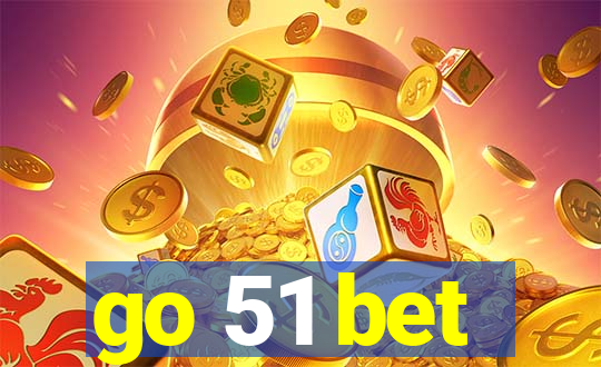 go 51 bet