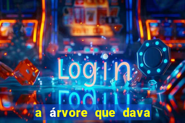 a árvore que dava dinheiro para imprimir
