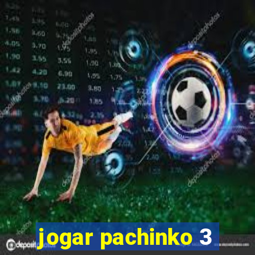 jogar pachinko 3