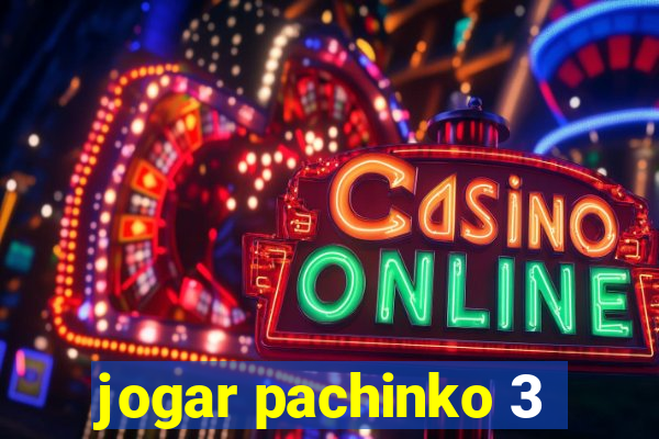jogar pachinko 3