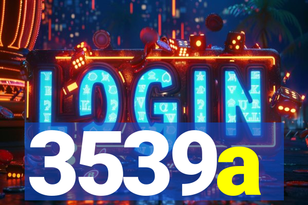3539a