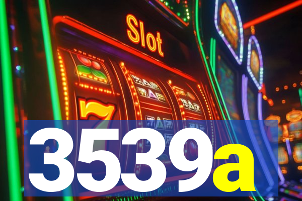 3539a