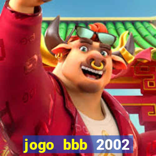 jogo bbb 2002 download android