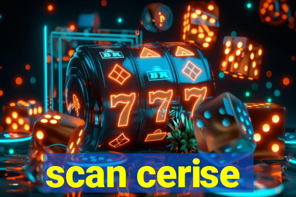 scan cerise