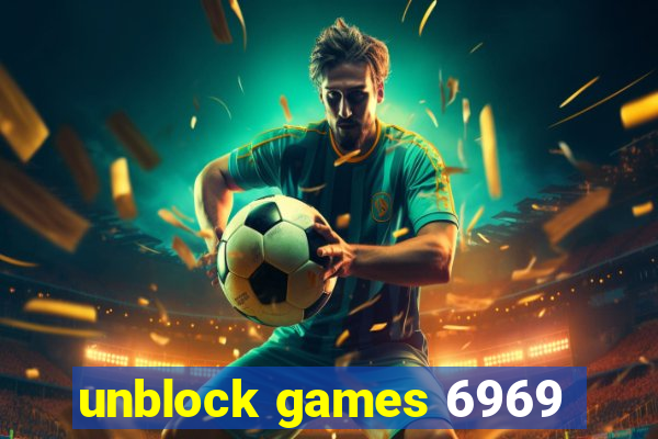 unblock games 6969