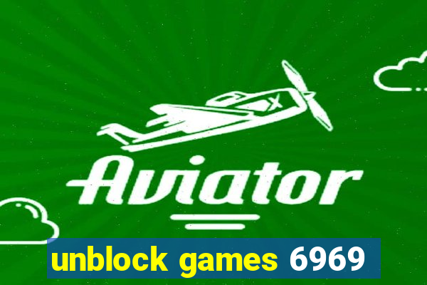 unblock games 6969
