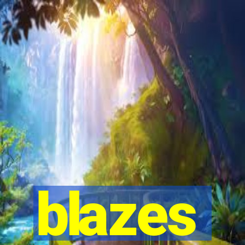 blazes