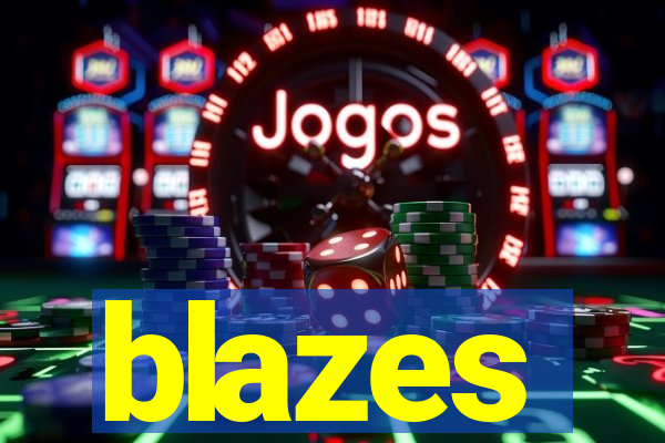 blazes