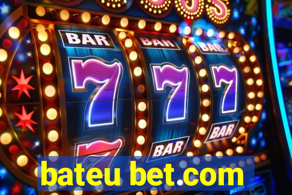 bateu bet.com